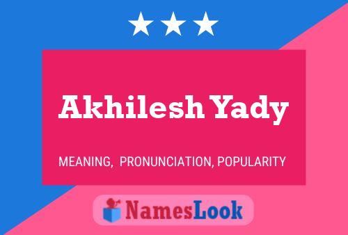 Akhilesh Yady Name Poster