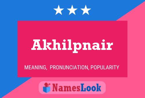 Akhilpnair Name Poster