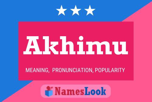 Akhimu Name Poster