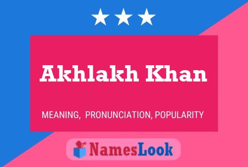 Akhlakh Khan Name Poster