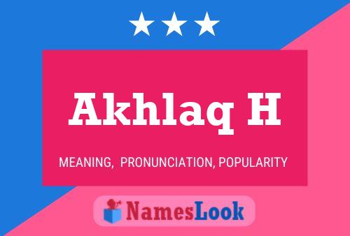 Akhlaq H Name Poster