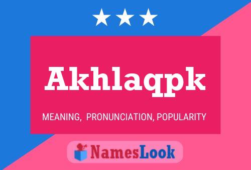 Akhlaqpk Name Poster