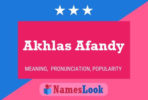 Akhlas Afandy Name Poster