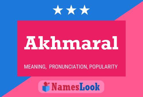 Akhmaral Name Poster