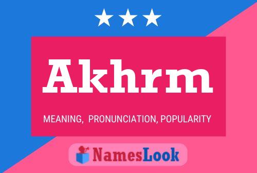 Akhrm Name Poster