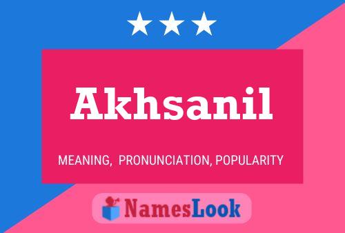 Akhsanil Name Poster