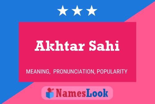 Akhtar Sahi Name Poster