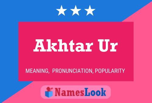 Akhtar Ur Name Poster