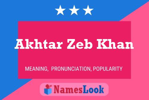 Akhtar Zeb Khan Name Poster