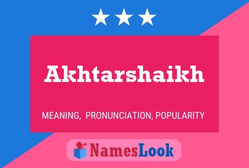 Akhtarshaikh Name Poster