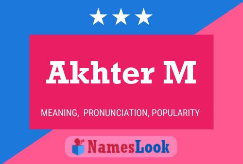 Akhter M Name Poster