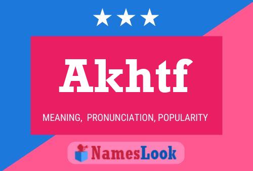 Akhtf Name Poster