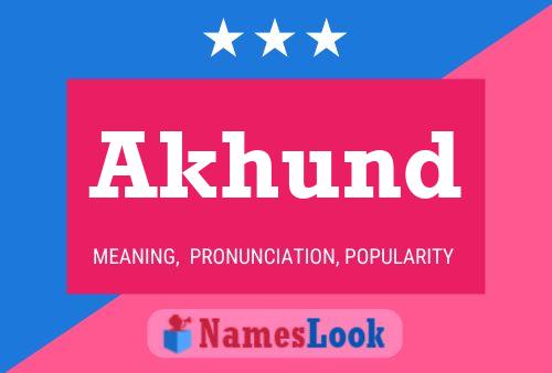 Akhund Name Poster