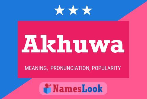 Akhuwa Name Poster