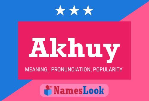 Akhuy Name Poster