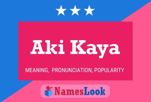 Aki Kaya Name Poster