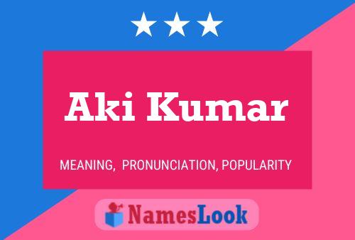 Aki Kumar Name Poster