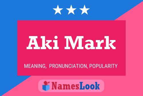 Aki Mark Name Poster