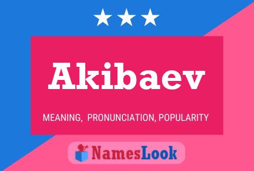 Akibaev Name Poster