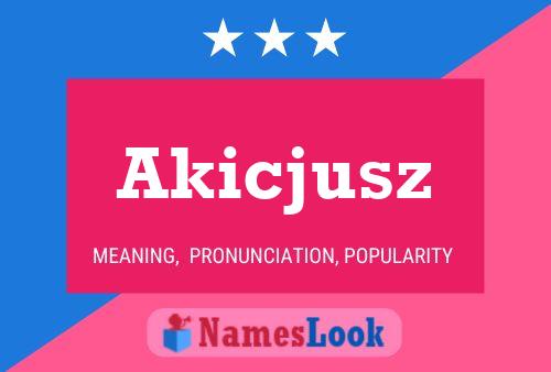 Akicjusz Name Poster