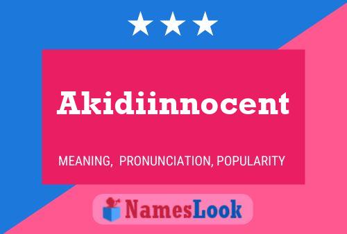 Akidiinnocent Name Poster