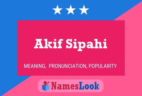 Akif Sipahi Name Poster