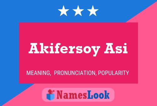 Akifersoy Asi Name Poster