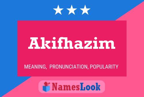 Akifhazim Name Poster