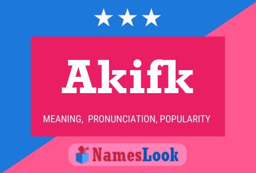 Akifk Name Poster