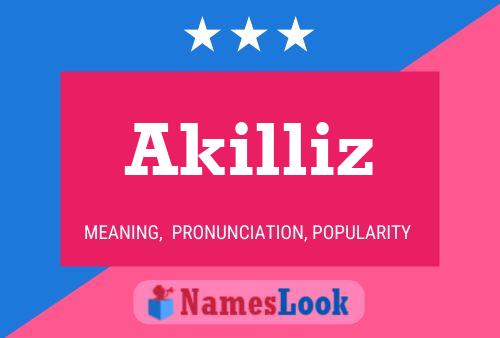 Akilliz Name Poster