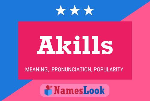 Akills Name Poster