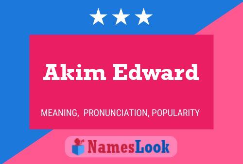 Akim Edward Name Poster