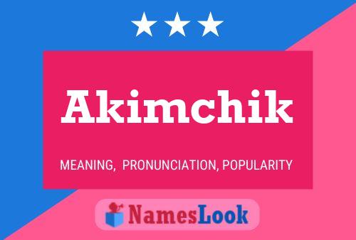 Akimchik Name Poster