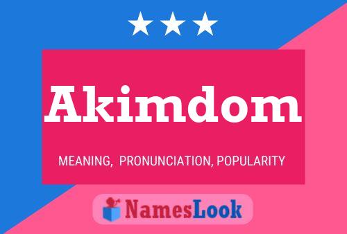 Akimdom Name Poster