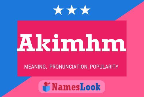 Akimhm Name Poster