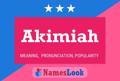 Akimiah Name Poster