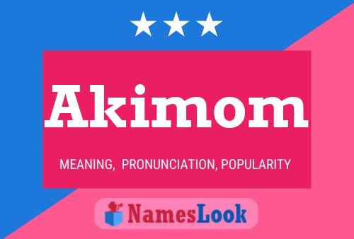 Akimom Name Poster