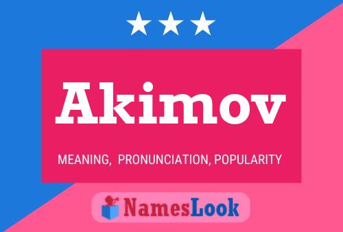 Akimov Name Poster