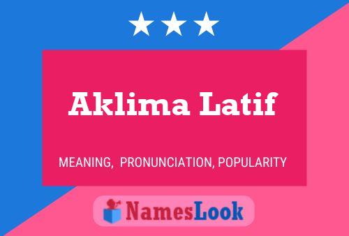 Aklima Latif Name Poster