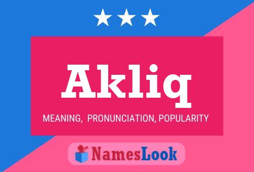 Akliq Name Poster