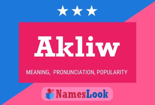 Akliw Name Poster