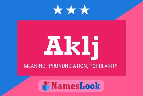 Aklj Name Poster