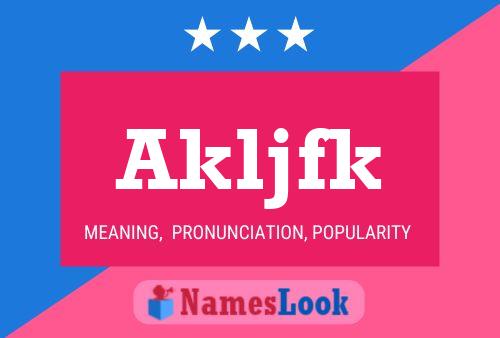 Akljfk Name Poster