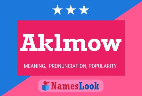 Aklmow Name Poster