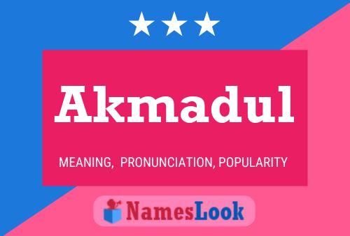 Akmadul Name Poster