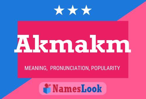 Akmakm Name Poster