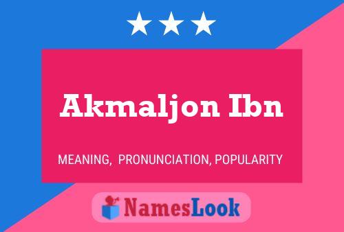 Akmaljon Ibn Name Poster