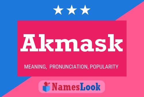 Akmask Name Poster