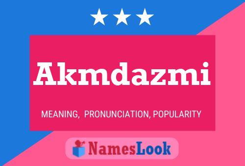 Akmdazmi Name Poster