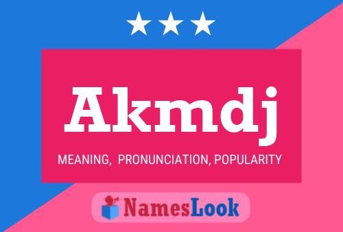 Akmdj Name Poster